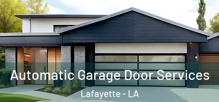  Automatic Garage Door Services Lafayette - LA