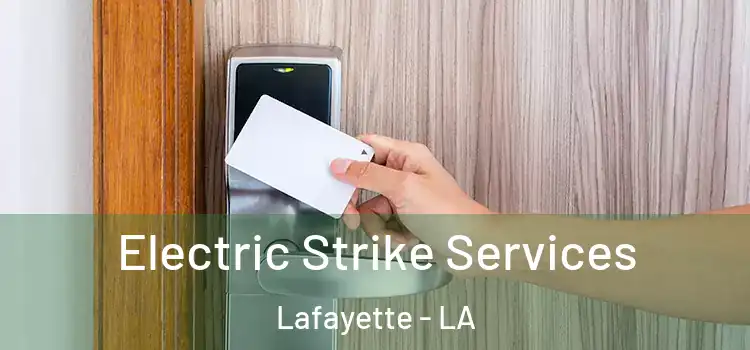  Electric Strike Services Lafayette - LA