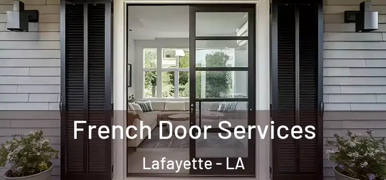  French Door Services Lafayette - LA