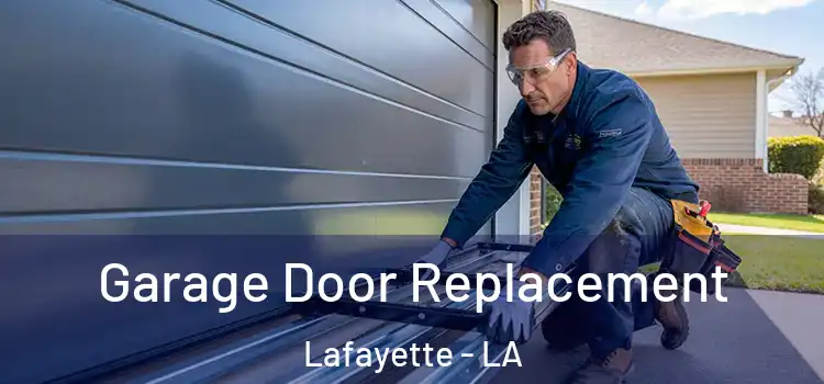  Garage Door Replacement Lafayette - LA