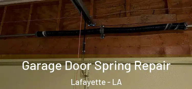  Garage Door Spring Repair Lafayette - LA