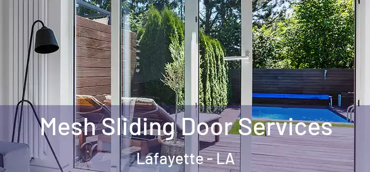  Mesh Sliding Door Services Lafayette - LA