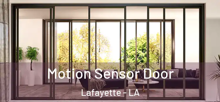  Motion Sensor Door Lafayette - LA