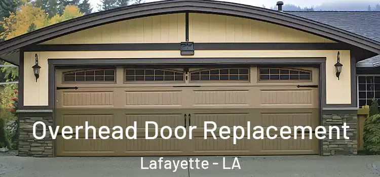  Overhead Door Replacement Lafayette - LA