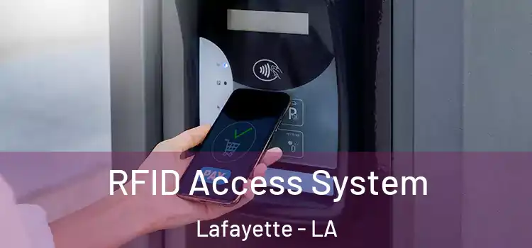  RFID Access System Lafayette - LA
