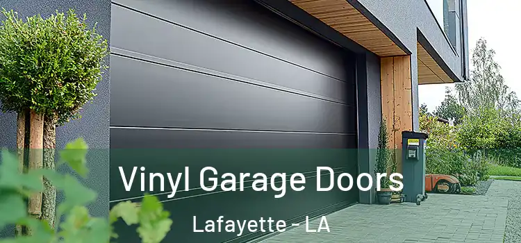 Vinyl Garage Doors Lafayette - LA